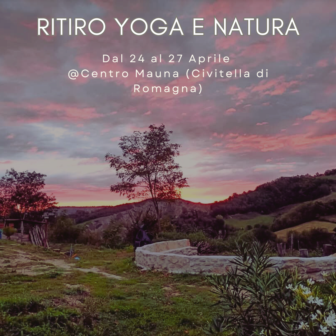 Ritiro Yoga e Natura -dal 24al 27 Aprile 2025-