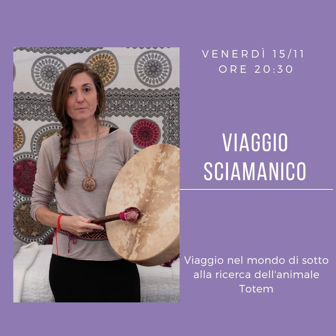 Venerdì 15/11 ore 20:30: Viaggio Sciamanico nel mondo di sotto